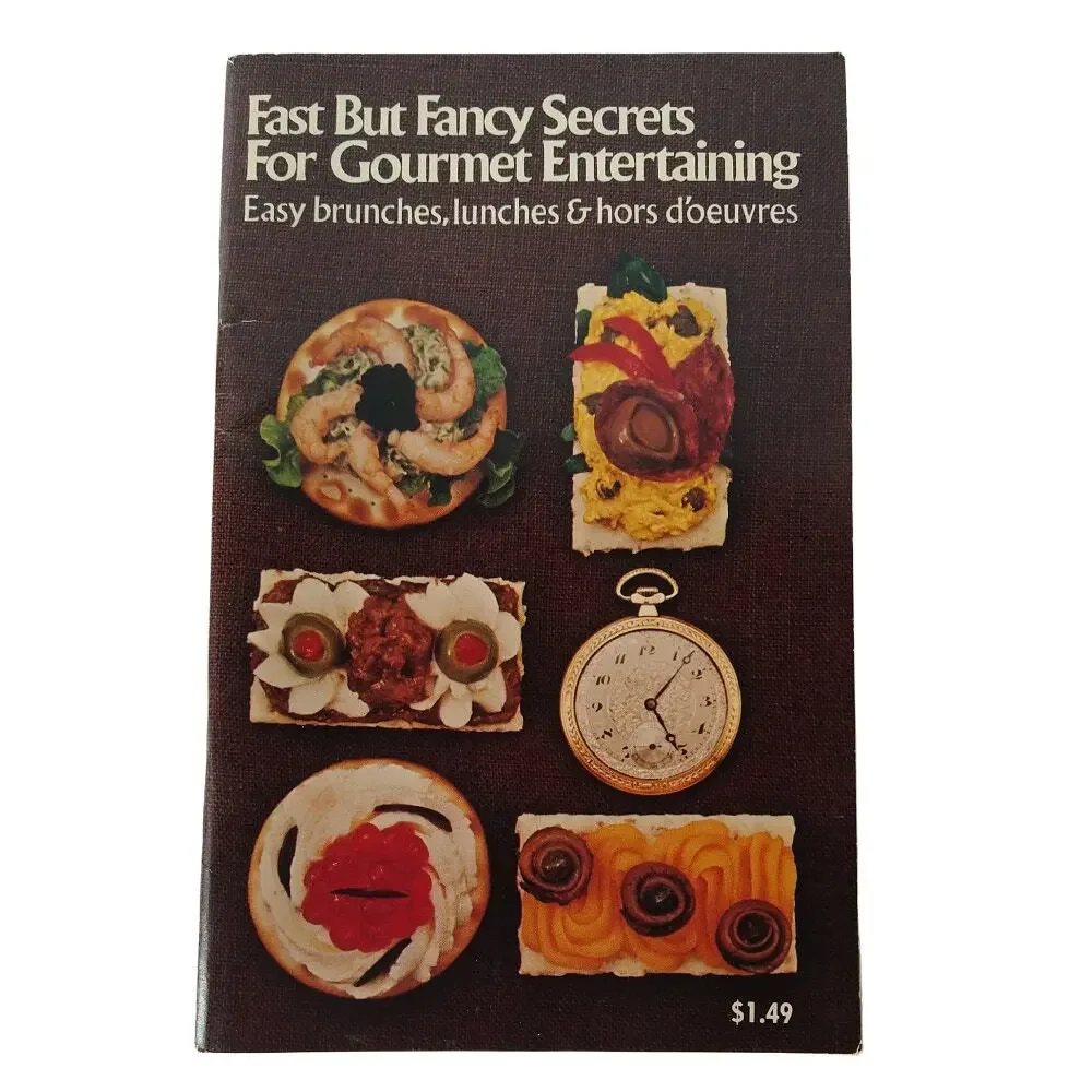 Fast But Fancy Secrets for Gourmet‎ Entertaining Cookbook 1975 Recipe Booklet